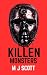 KILLEN MONSTERS by M.J.     Scott