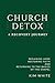 Church Detox: A Recovery Jo...