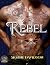 Rebel by Sloane Davidson