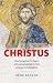 Christus: Hoe het geloof in...