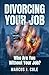 Divorcing Your Job: A Guide...