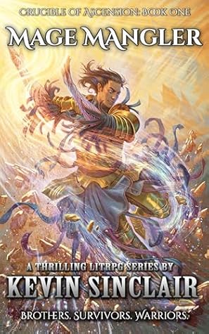 Mage Mangler (Crucible of Ascension #1)