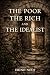 The poor, The rich and The idealist