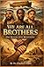 We Are All Brothers one Blo...