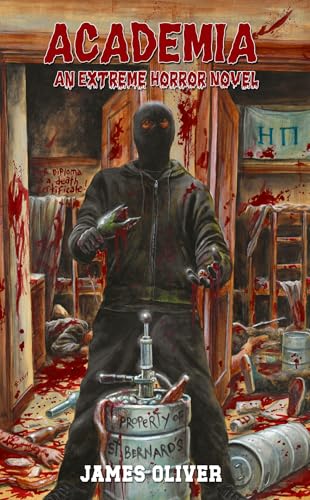 Academia: An Extreme Horror Novel (Kindle Edition)