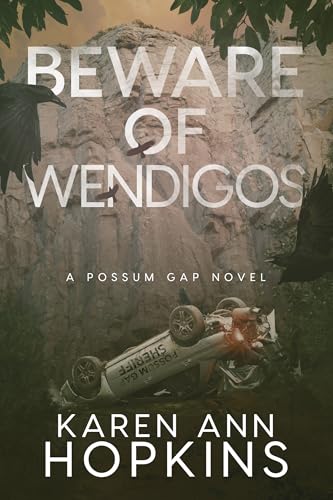 Beware of Wendigos (A Possum Gap Novel Book 8)