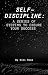 Self-Discipline: A Series o...