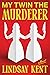 My Twin the Murderer (My Twn the... #1)