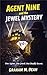 Agent Nine and the Jewel My...