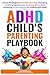 The ADHD Child’s Parenting Playbook by JAMES BURDEN
