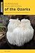 Foraging Mushrooms of the Ozarks by Mike Snyder