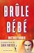 Brûle bébé