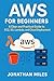 AWS for Beginners: A Clear ...