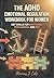 The ADHD Emotional Regulation Workbook for Women by Marcus J. Cole