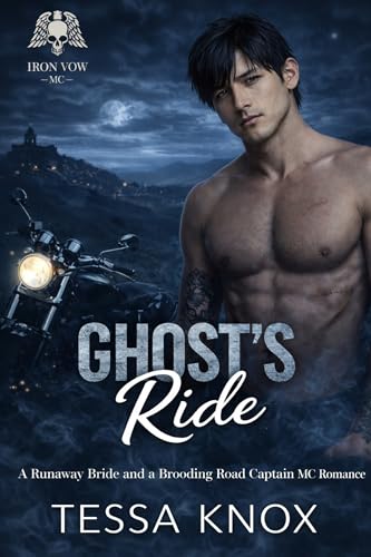 Ghost's Ride: A Runaway Bride and a Brooding Road Captain MC Romance (Iron Vow MC Book 5)