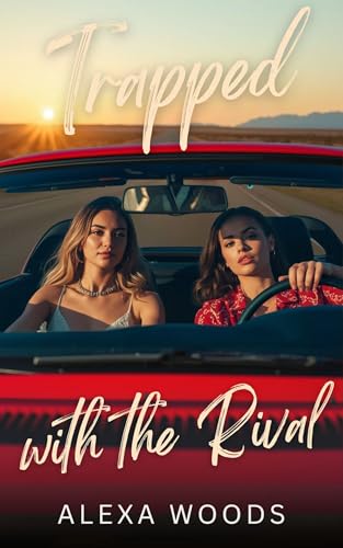 Trapped with the Rival: A Forced Proximity, Enemies-to-Lovers Sapphic Romance (The Trapped Ice Queens Book 2)