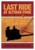 Last Ride at Elysian Park