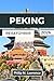 PEKING Reiseführer 2026: Er...