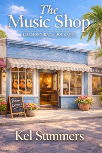The Music Shop (Harmony Bay Book 1): A Small-Town Women’s Fiction and Sweet Romance Series of Later-in-Life Second Chances