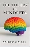The Theory Of Mindsets
