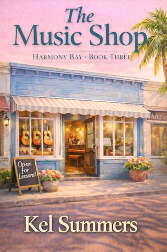 The Music Shop (Harmony Bay Book 3): A Small-Town Women’s Fiction and Sweet Romance Series of Later-in-Life Second Chances