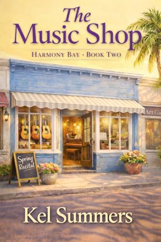 The Music Shop (Harmony Bay Book 2): A Small-Town Women’s Fiction and Sweet Romance Series of Later-in-Life Second Chances