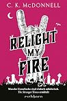 Relight My Fire: ...