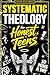 Systematic Theology for Honest Teens by Truth Map Press