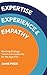 Expertise, Experience & Empathy by Jamie Pride