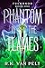 Phantom in the Flames: Fulk...