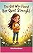 The Girl Who Found Her Quie...