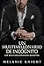Un Multimillonario de Incóg...