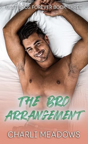 The Bro Arrangement (Best Bros Forever Book 3)