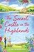 The Secret Castle in the Highlands by Julie Shackman