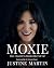 Moxie by Justine Martin