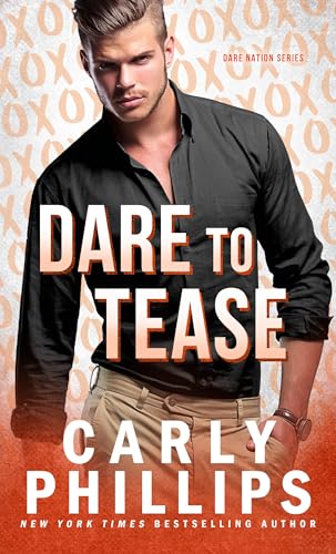 Dare to Tease: A doctor hero, friends to lovers romance (Kindle Edition)