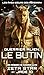 Guerrier Alien: Le Butin: Une Romance de Guerrier Alien (Les Âmes Sœurs des Asheraah t. 1) (French Edition)