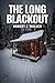 The Long Blackout: An EMP Post Apocalypse Prepper Survival Thriller