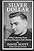 Silver Dollar: A Boy's Journey from Barefoot Dreams to Life's Riches
