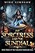 The Sorceress and The Sundial: Book Three of The Fahlgrim Firebeard Saga