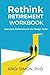 Rethink Retirement: The Wor...