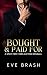 Bought & Paid For : A Spicy First-Time Auction Novella (House of Midnight Pleasures Book 3)