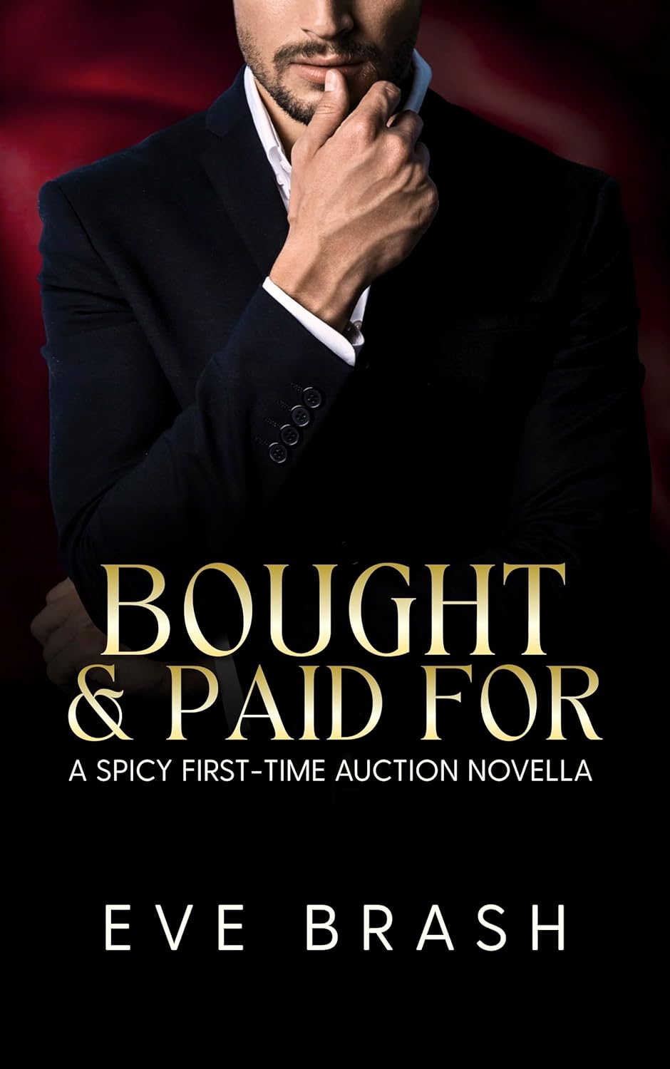 Bought & Paid For : A Spicy First-Time Auction Novella (House of Midnight Pleasures Book 3)