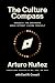 The Culture Compass: Navigate the Corporate World Without Losing Yourself