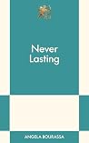 Never Lasting: An 831 Stories Romance