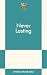 Never Lasting: An 831 Stories Romance
