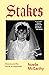 Stakes: A memoir