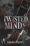 TWISTED MINDS