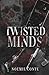 TWISTED MINDS (French Edition)