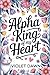 Alpha King Of My Heart: A C...
